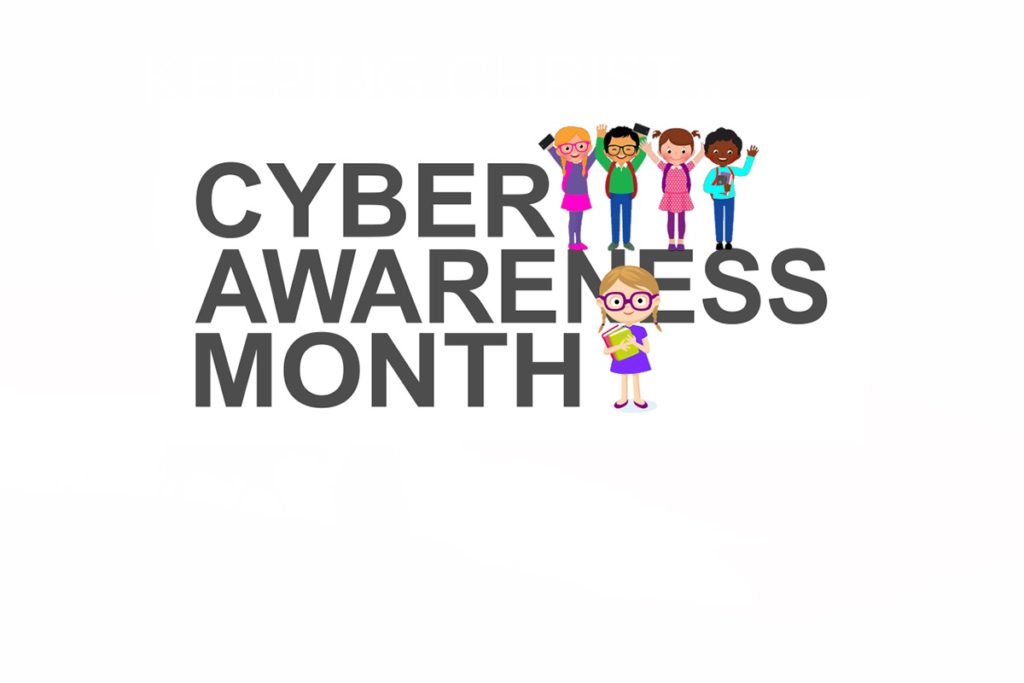 Cybersecurity Awareness Month Corpus Christi Catholic Secondary