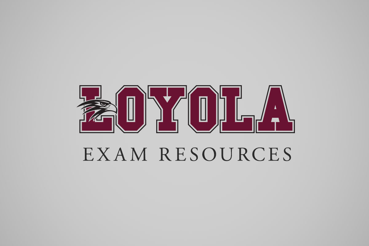 Loyola Exam Resources